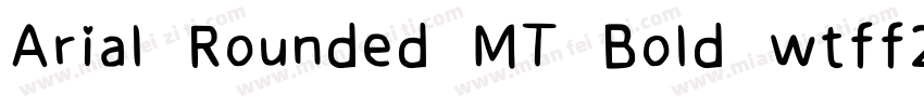 Arial Rounded MT Bold wtff2字体转换